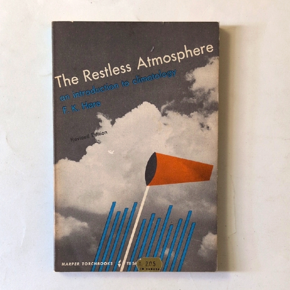 The Restless Atmosphere: An Introduction to Climatology - F. K. Hare - 1963